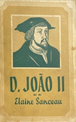 D. JOÃO II. Tradução do inglês de António Álvaro Dória. Revista pela autora.